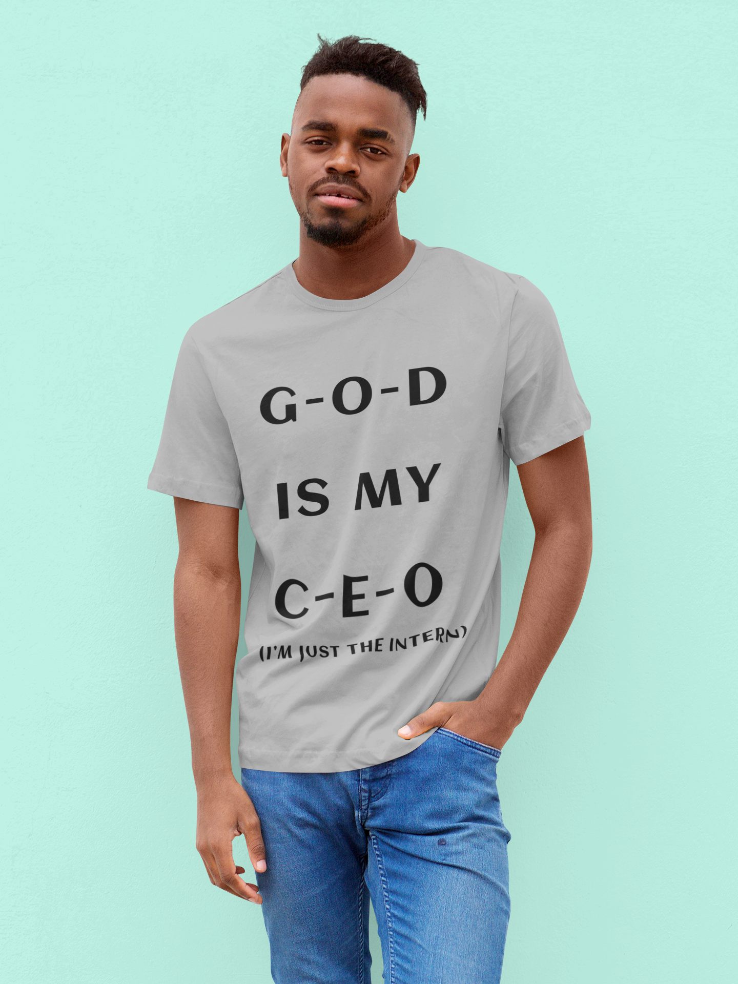 GOD IS MY CEO. I KNOW WHO I WORK FOR!!!! (UNISEX T-SHIRT)