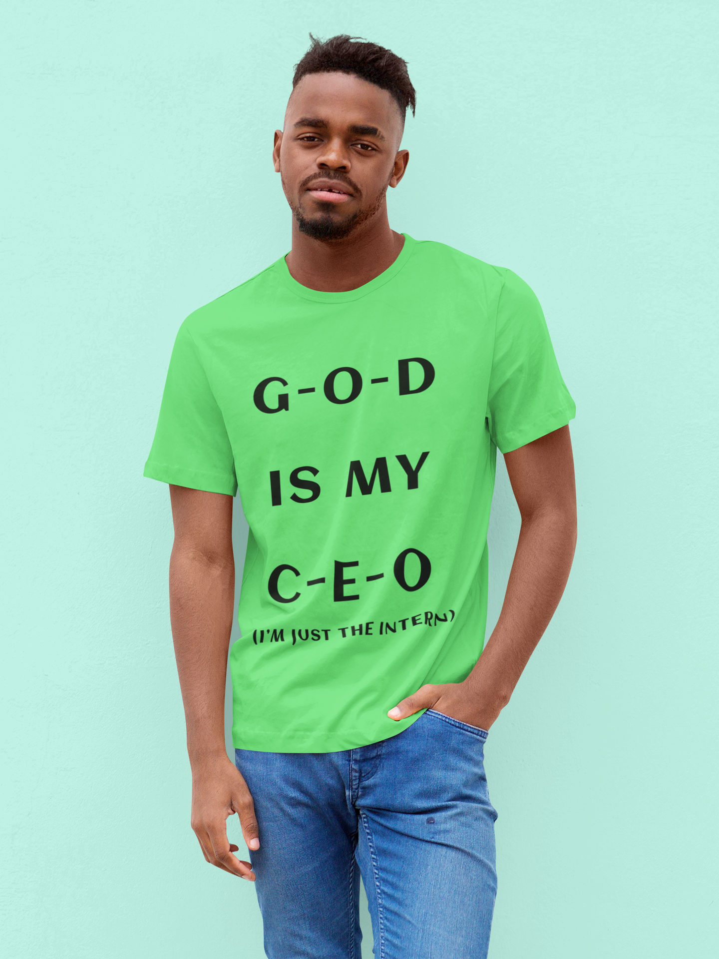 GOD IS MY CEO. I KNOW WHO I WORK FOR!!!! (UNISEX T-SHIRT)