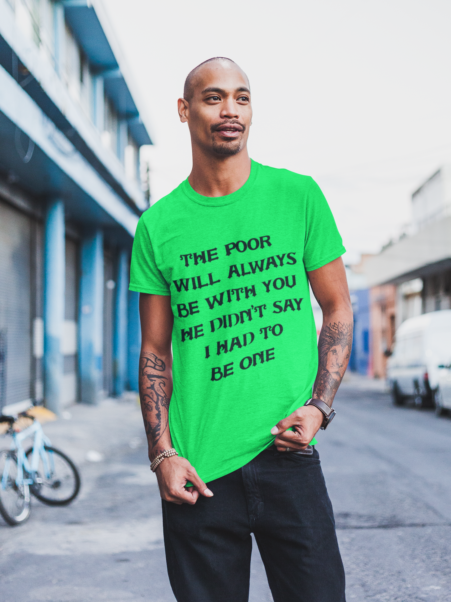 The poor will always be with you (UNISEX T-SHIRT)