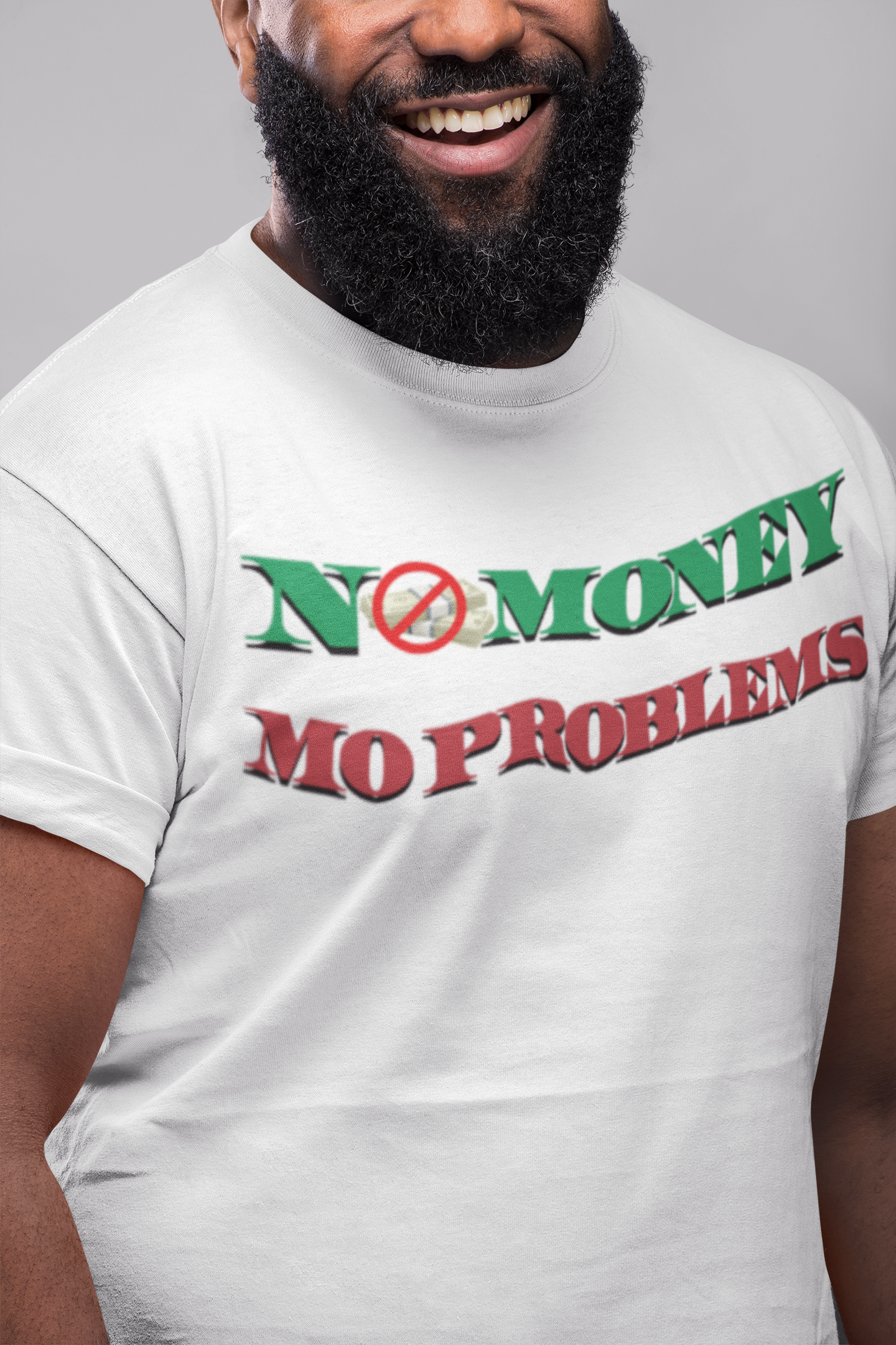 No Money/ Mo Problems (UNISEX T-SHIRT)