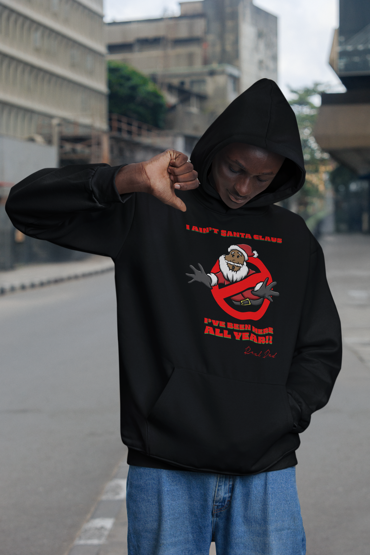 I AIN'T SANTA CLAUS!!